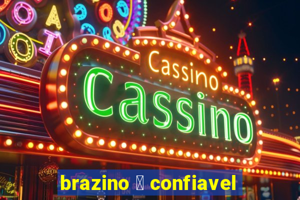 brazino 茅 confiavel