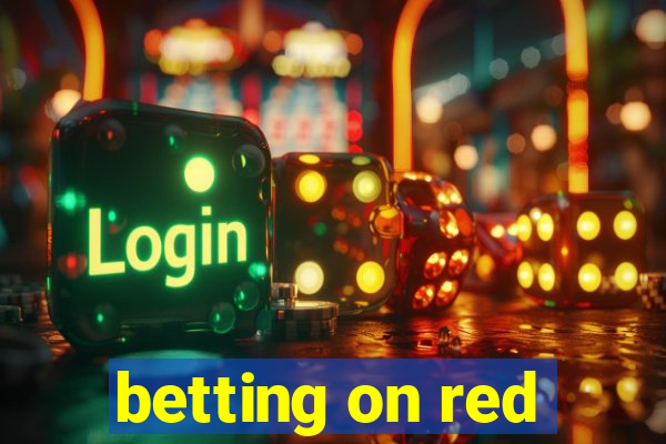 betting on red