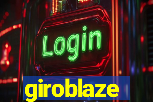 giroblaze