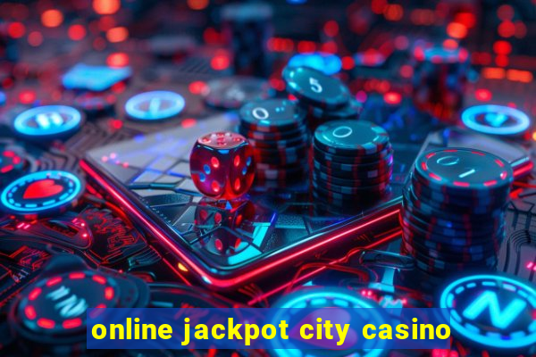 online jackpot city casino