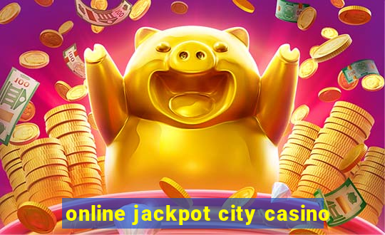 online jackpot city casino