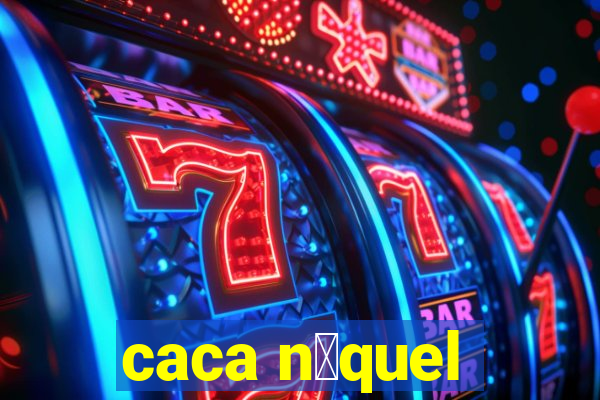 caca n铆quel