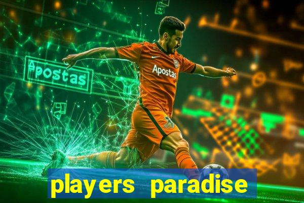 players paradise casino slots