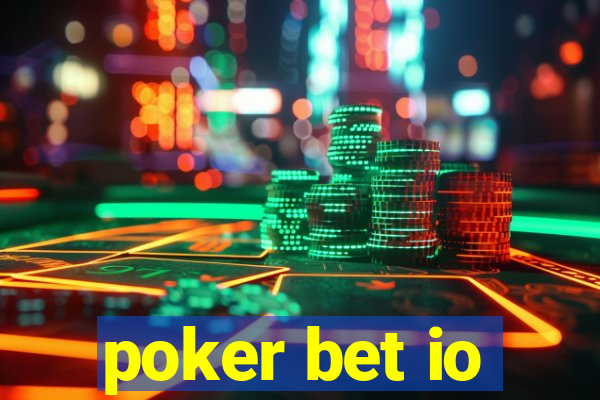 poker bet io