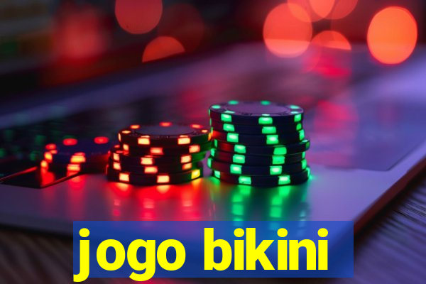 jogo bikini