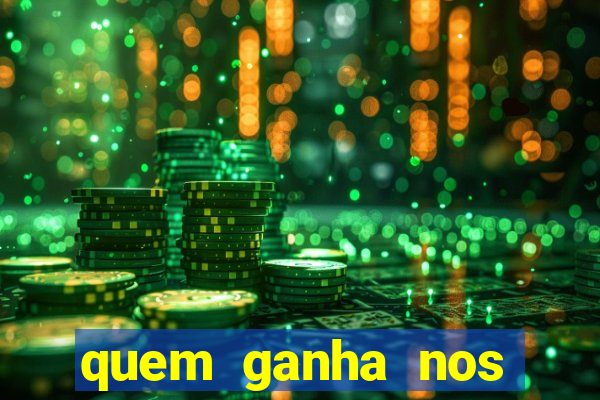 quem ganha nos jogos de hoje