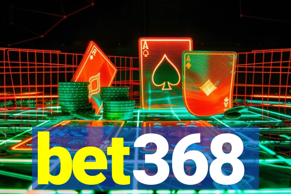 bet368