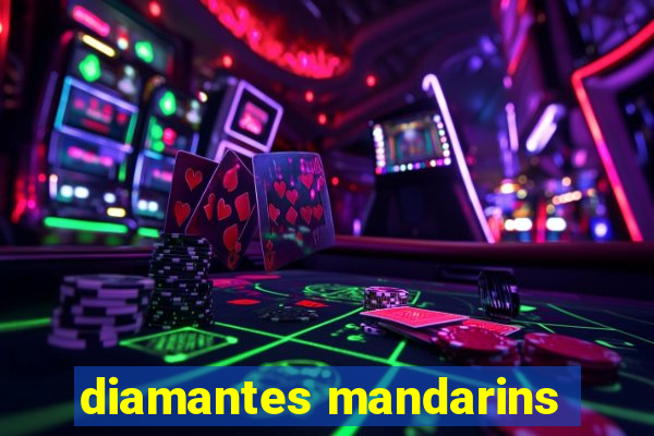 diamantes mandarins