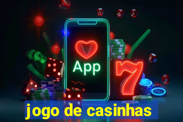 jogo de casinhas