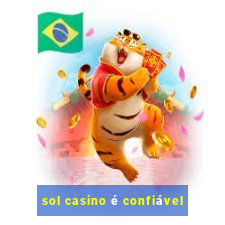 sol casino é confiável