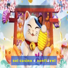 sol casino é confiável