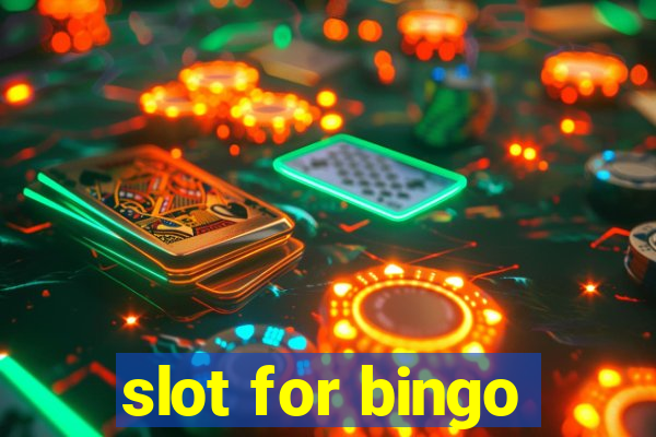 slot for bingo