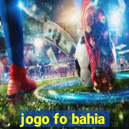 jogo fo bahia