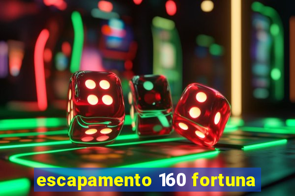 escapamento 160 fortuna