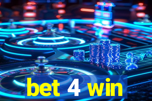 bet 4 win