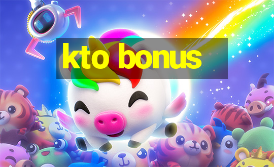 kto bonus