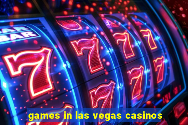 games in las vegas casinos