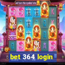 bet 364 login