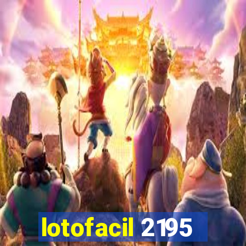 lotofacil 2195