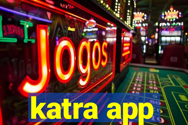 katra app