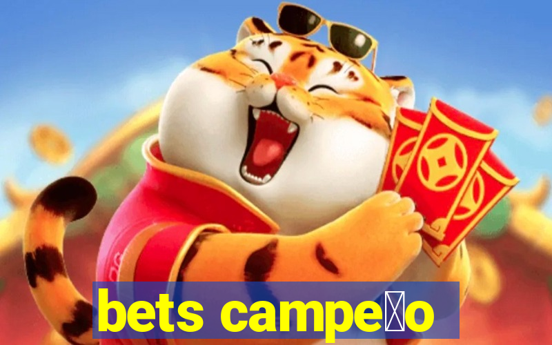 bets campe茫o