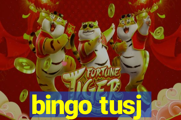 bingo tusj