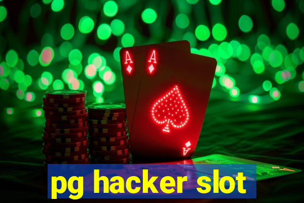 pg hacker slot