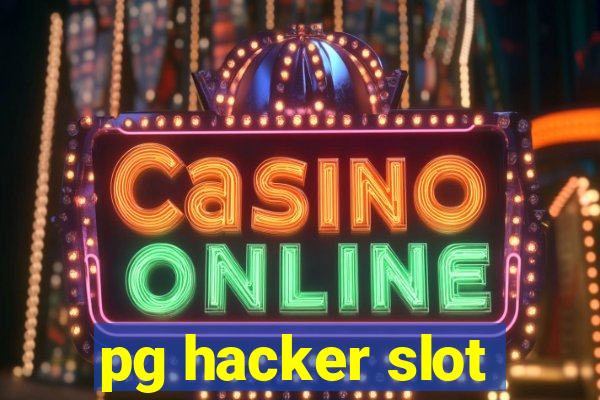 pg hacker slot