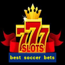 best soccer bets for today