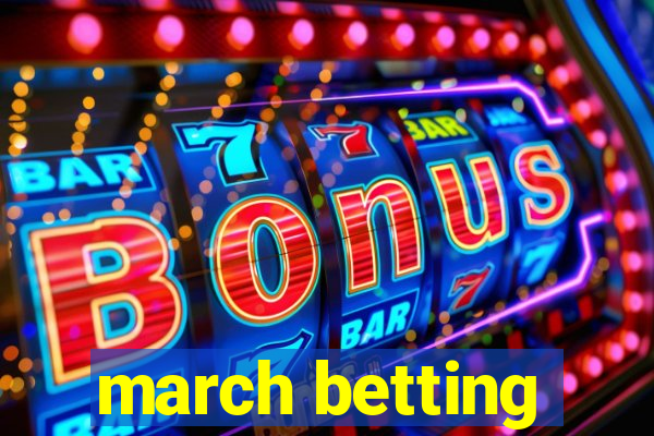 march betting