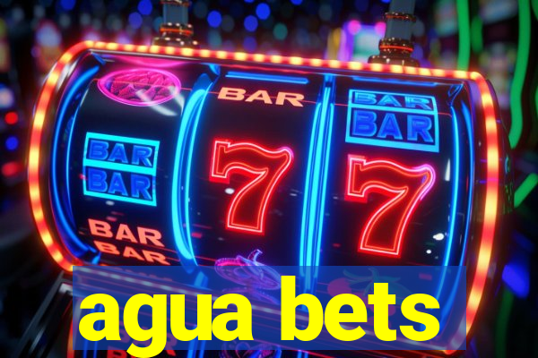 agua bets