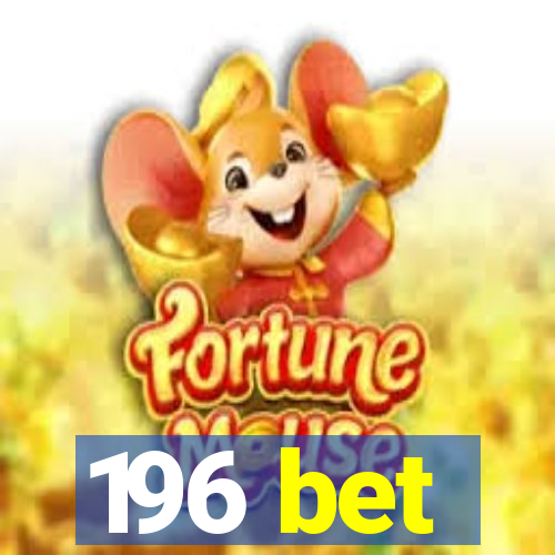 196 bet