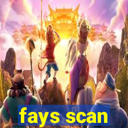 fays scan