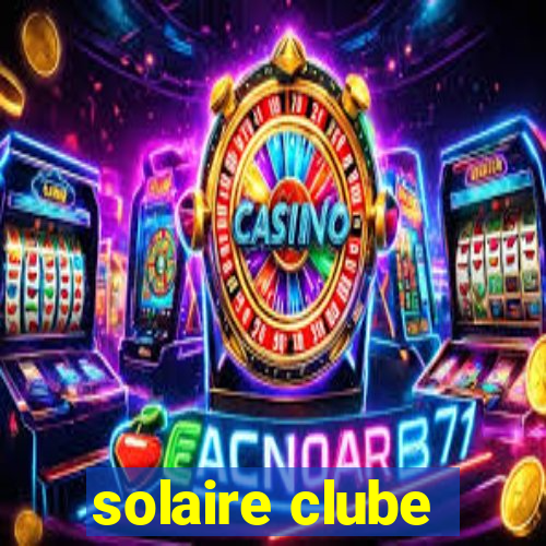 solaire clube