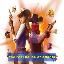 the real house of atlanta