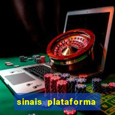 sinais plataforma de jogos