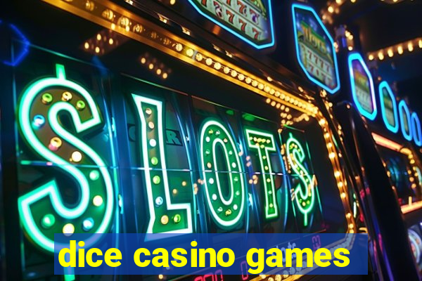 dice casino games