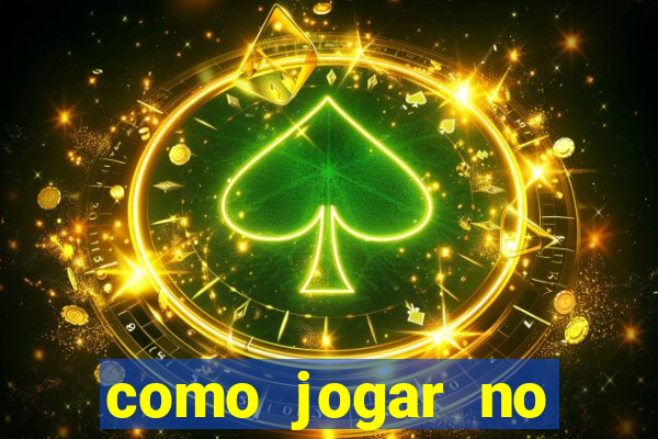 como jogar no cassino betano