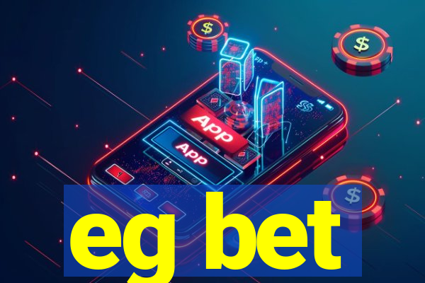 eg bet