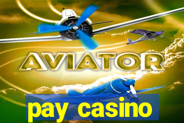 pay casino