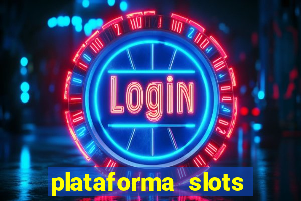 plataforma slots com bonus de cadastro