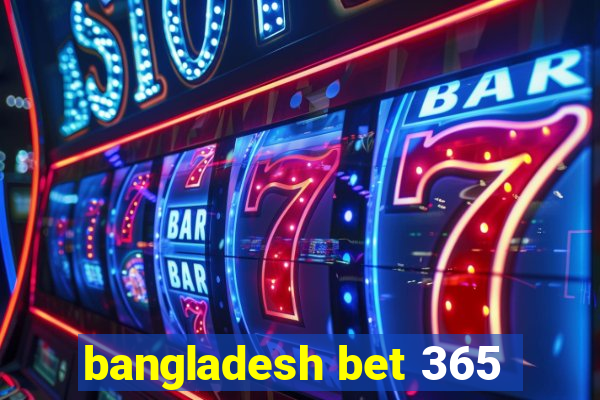 bangladesh bet 365