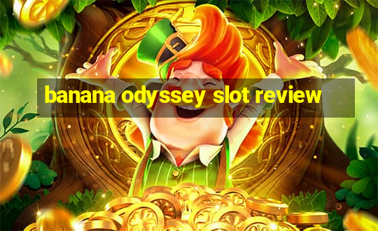 banana odyssey slot review