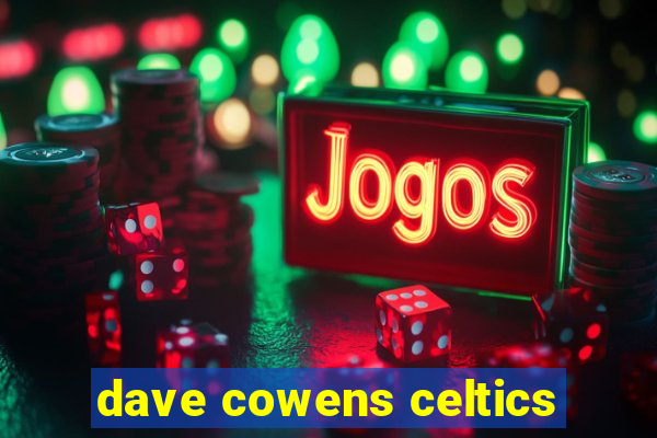 dave cowens celtics