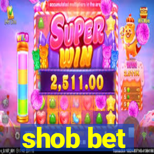 shob bet