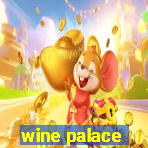 wine palace