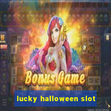 lucky halloween slot