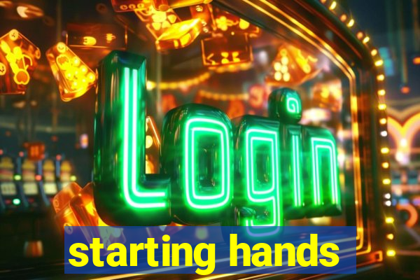 starting hands