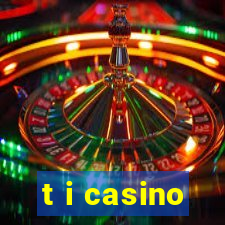 t i casino