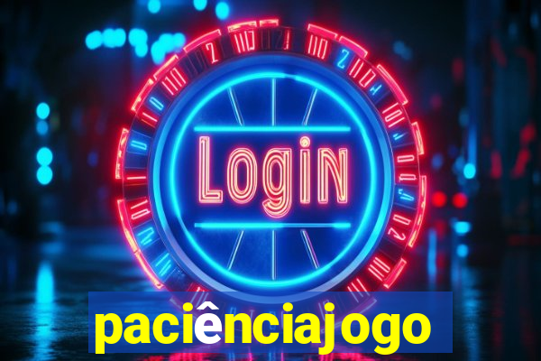 paciênciajogo